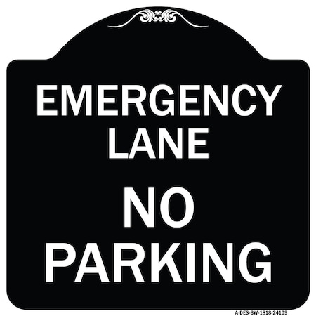 Signmission Emergency Lane No Parking Heavy-Gauge Aluminum Architectural Sign, 18" x 18", BW-1818-24109 A-DES-BW-1818-24109